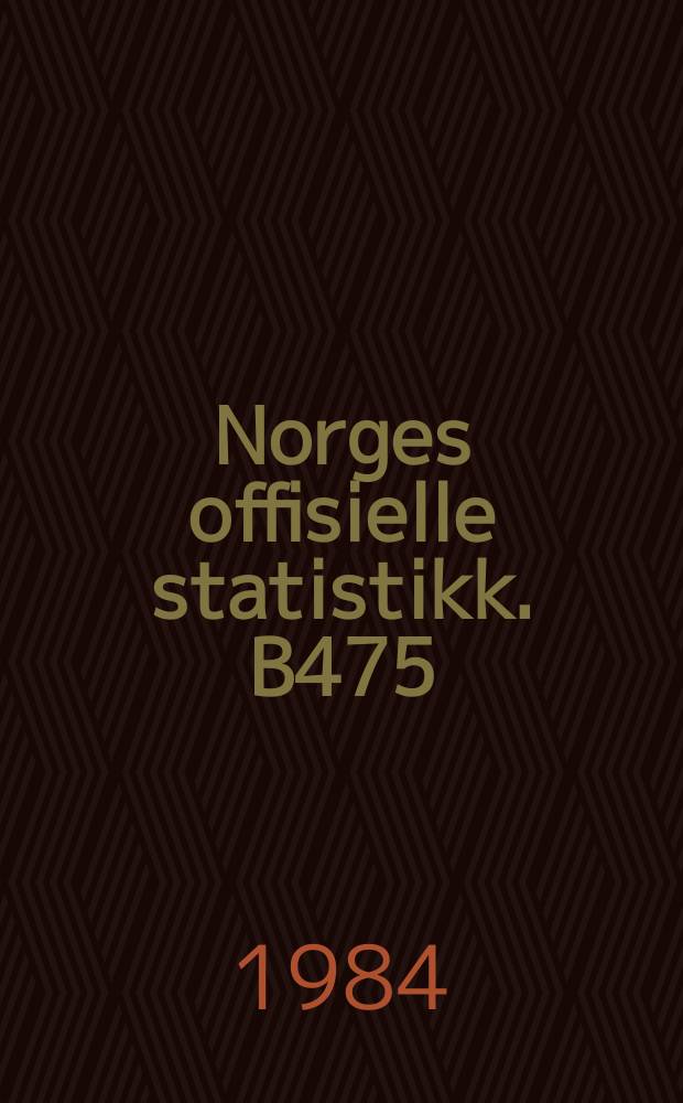 Norges offisielle statistikk. B475 : H2