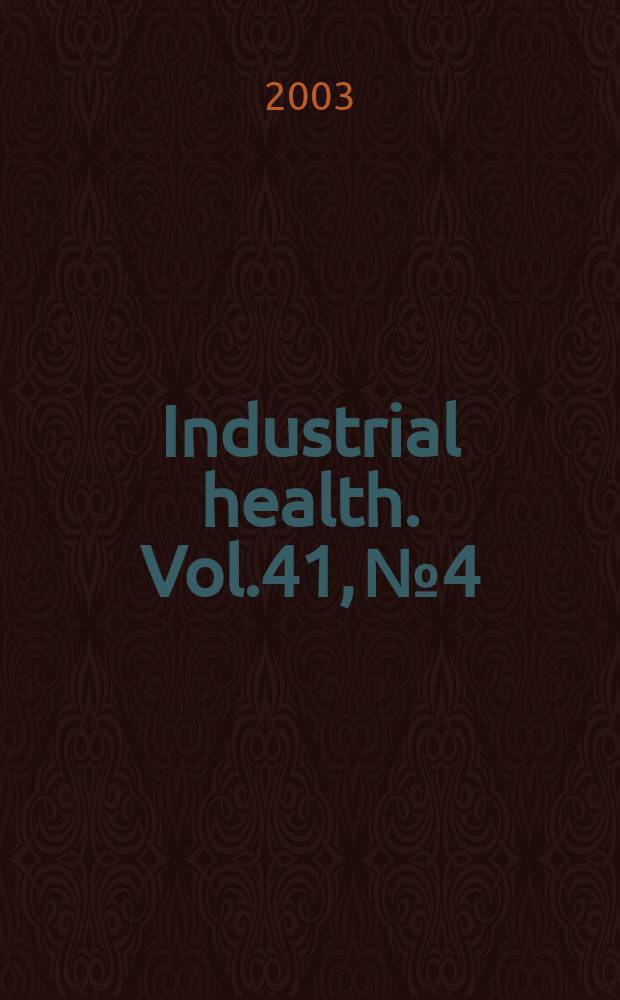 Industrial health. Vol.41, №4