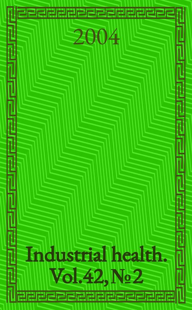 Industrial health. Vol.42, №2