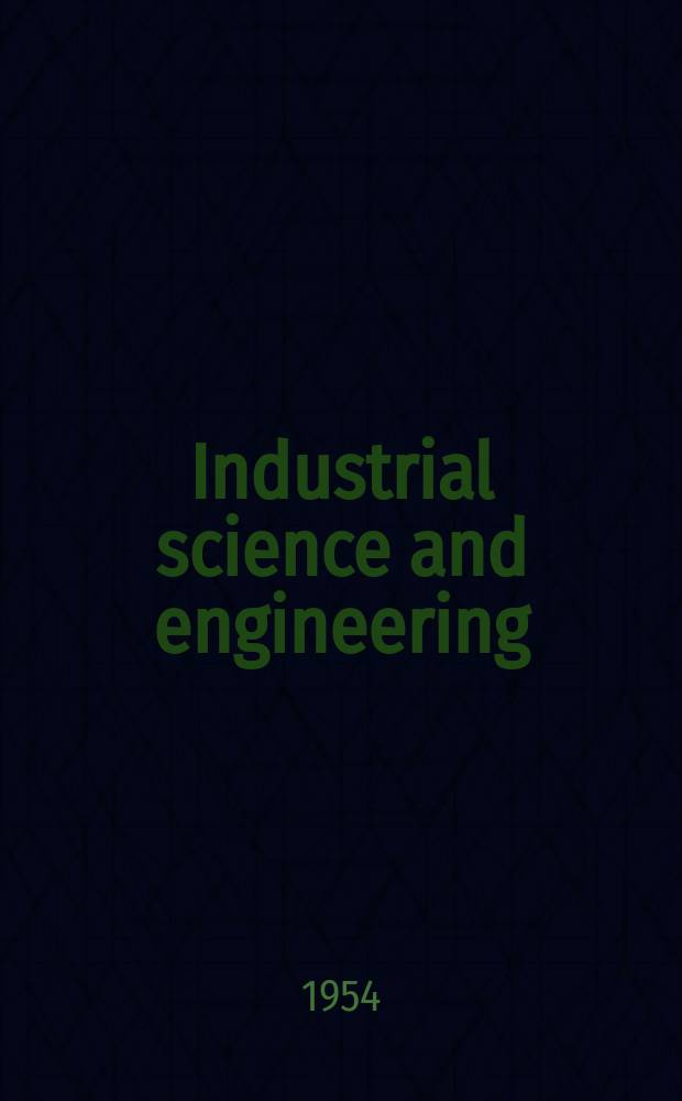 Industrial science and engineering