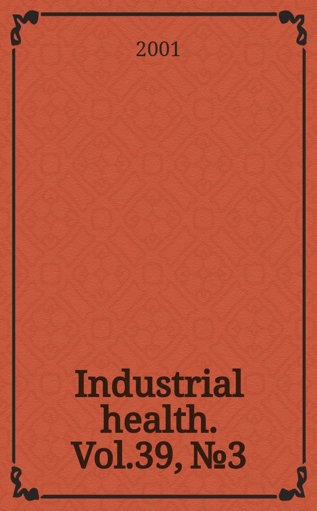 Industrial health. Vol.39, №3
