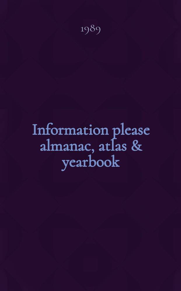 Information please almanac, atlas & yearbook