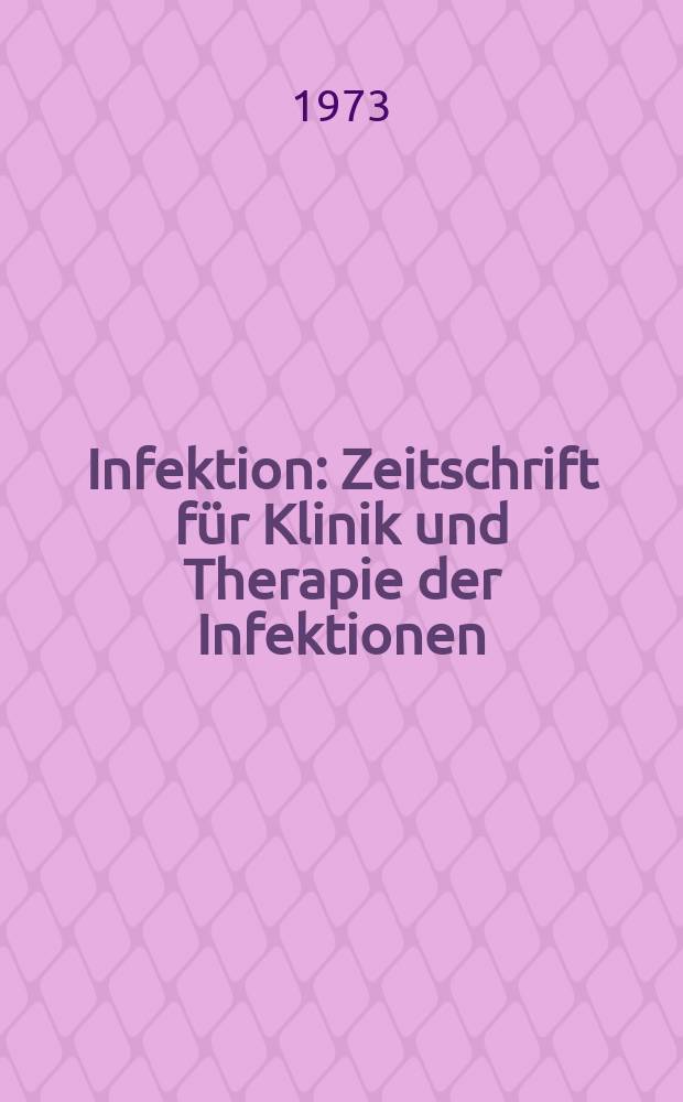 Infektion : Zeitschrift für Klinik und Therapie der Infektionen : Offiz. Organ der Paul Ehrlich Ges. und der Deutschen Ges. für Infektiologie