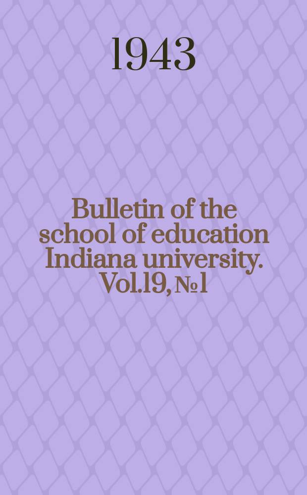 Bulletin of the school of education Indiana university. Vol.19, №1 : World war information