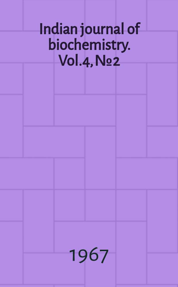Indian journal of biochemistry. Vol.4, №2