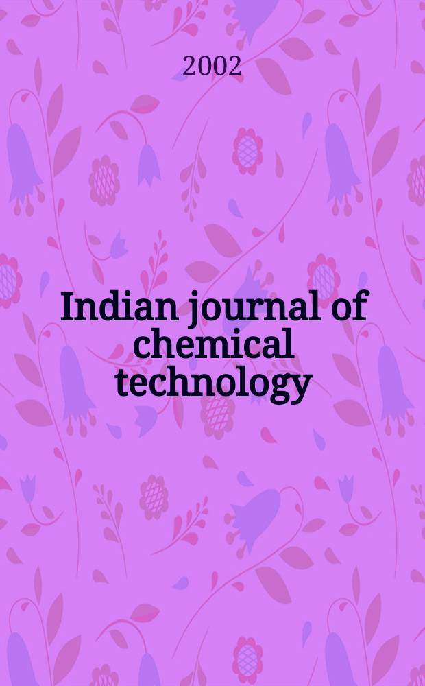 Indian journal of chemical technology : Formerly a part of Ind. j. of technology. Vol.9, №5