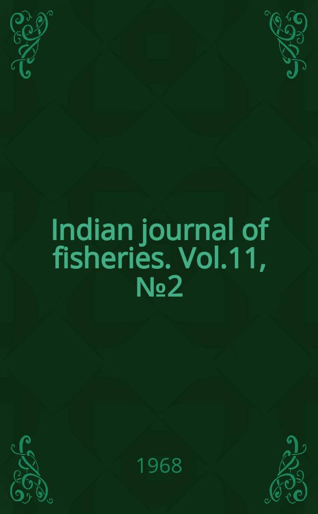 Indian journal of fisheries. Vol.11, №2(Sect. A) : 1963