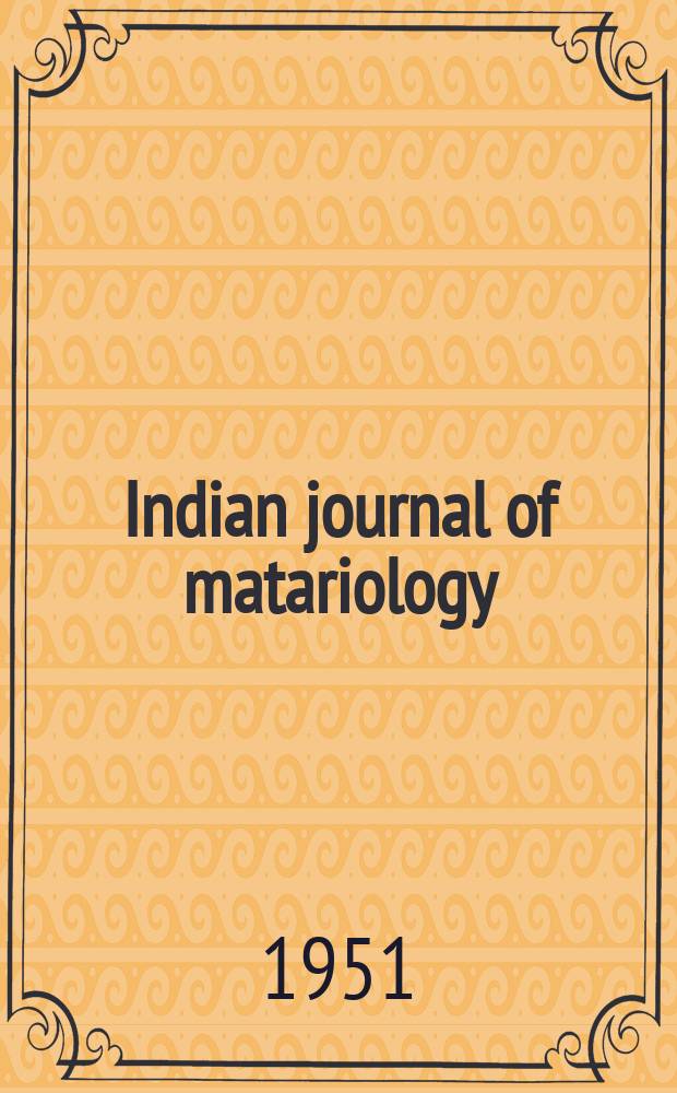 Indian journal of matariology : Publ. under the authority of the Indian research fund association Ed. Jaswant singh... Vol.5, №1 : Ceylon number