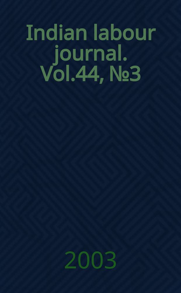 Indian labour journal. Vol.44, №3