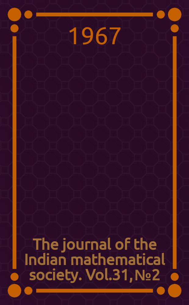 The journal of the Indian mathematical society. Vol.31, №2