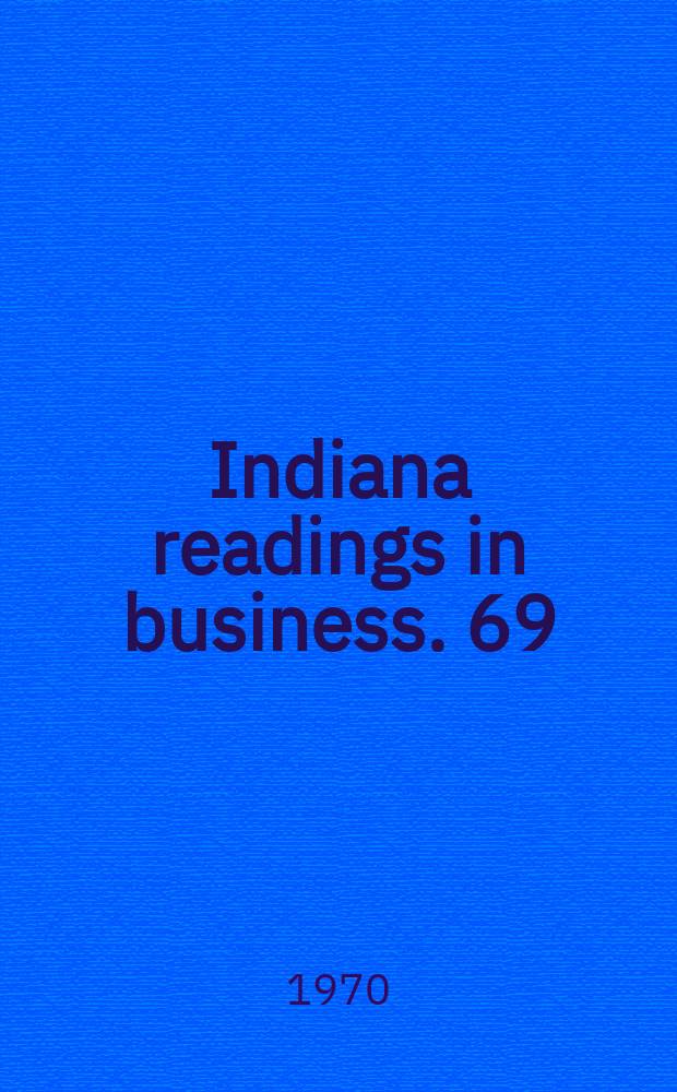 Indiana readings in business. 69 : Essays on transportation problems in the 1970 s.