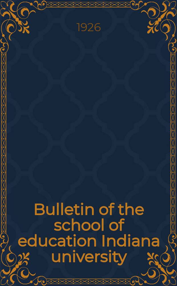 Bulletin of the school of education Indiana university