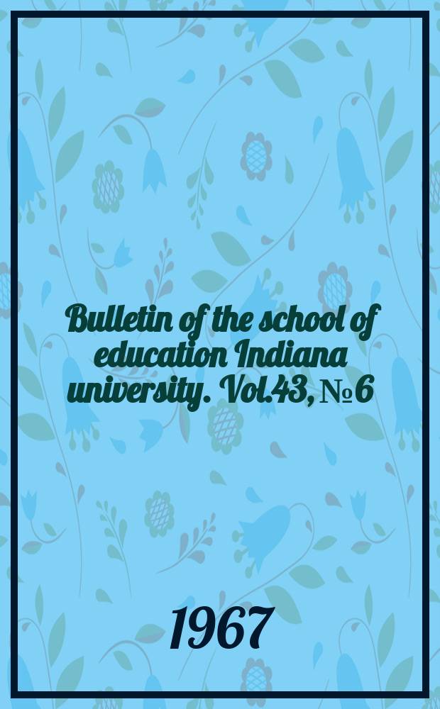 Bulletin of the school of education Indiana university. Vol.43, №6 : The role of out-of-state students in public higher education