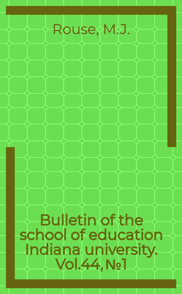 Bulletin of the school of education Indiana university. Vol.44, №1 : The development of a discriptive scale for art products