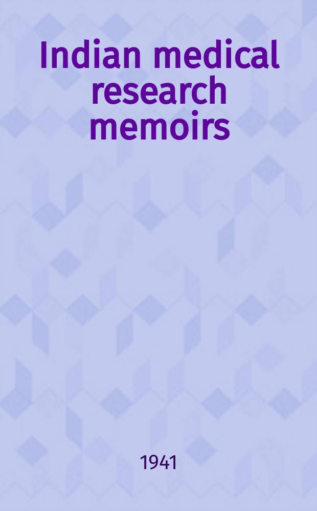 Indian medical research memoirs : Suppl. series to the Indian journal of medical research Memoir №14-. №33 : Anemia...