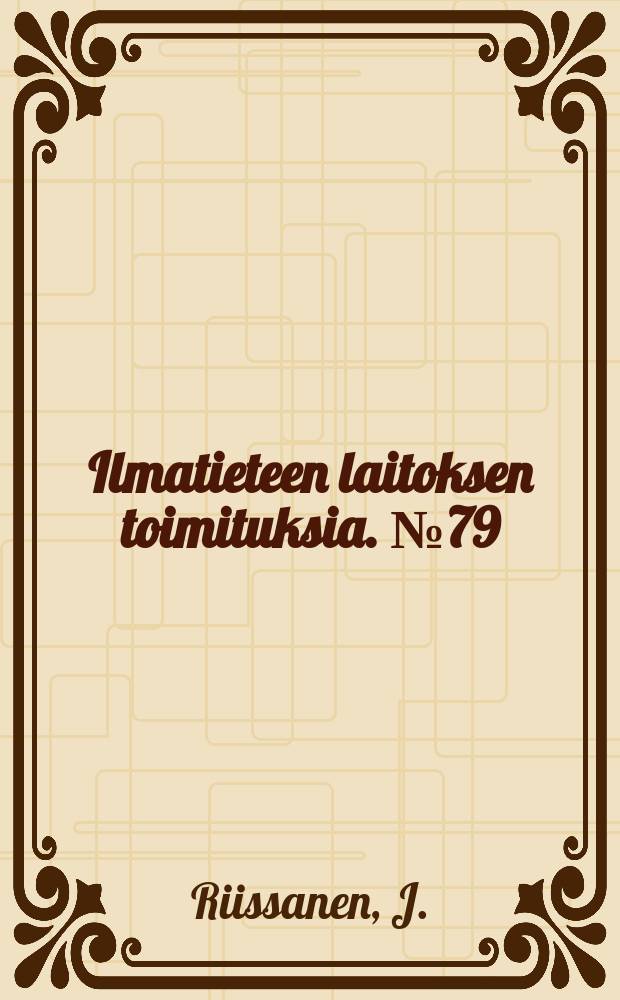 Ilmatieteen laitoksen toimituksia. №79 : On the small scale structure ...