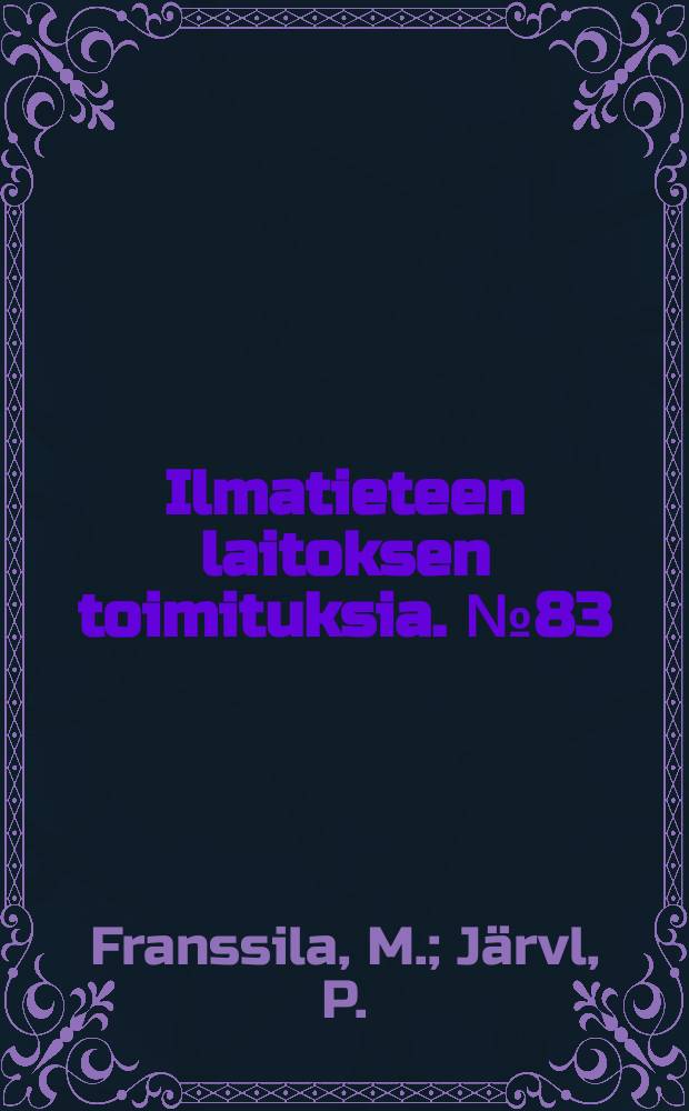 Ilmatieteen laitoksen toimituksia. №83 : On changes in the local climate ...