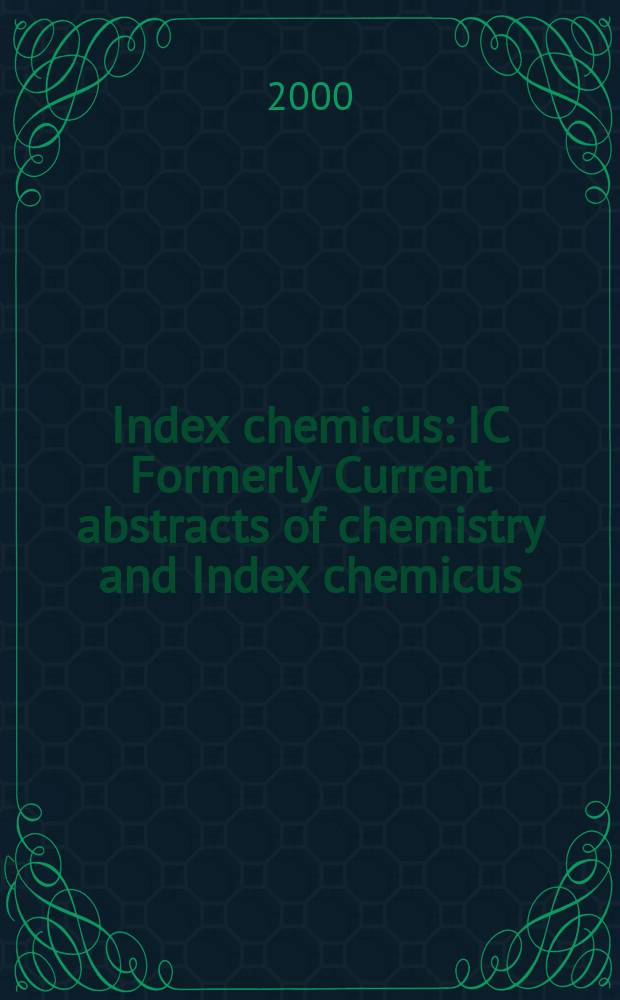 Index chemicus : IC Formerly Current abstracts of chemistry and Index chemicus (CAC&IC). Vol.156, №9