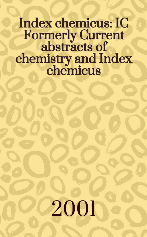 Index chemicus : IC Formerly Current abstracts of chemistry and Index chemicus (CAC&IC). Vol.163, №3