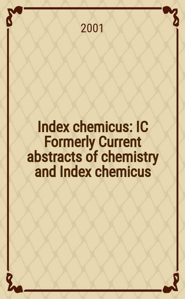 Index chemicus : IC Formerly Current abstracts of chemistry and Index chemicus (CAC&IC). Vol.163, №12