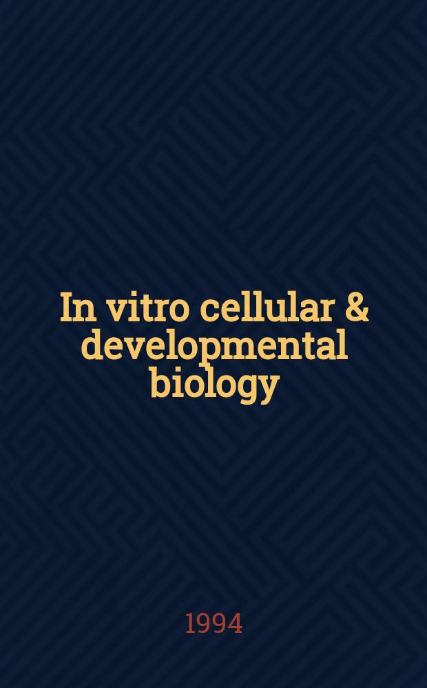In vitro cellular & developmental biology : J. of the Tissue cukture assoc. Vol.30, №3 Pt.2 : Program issue