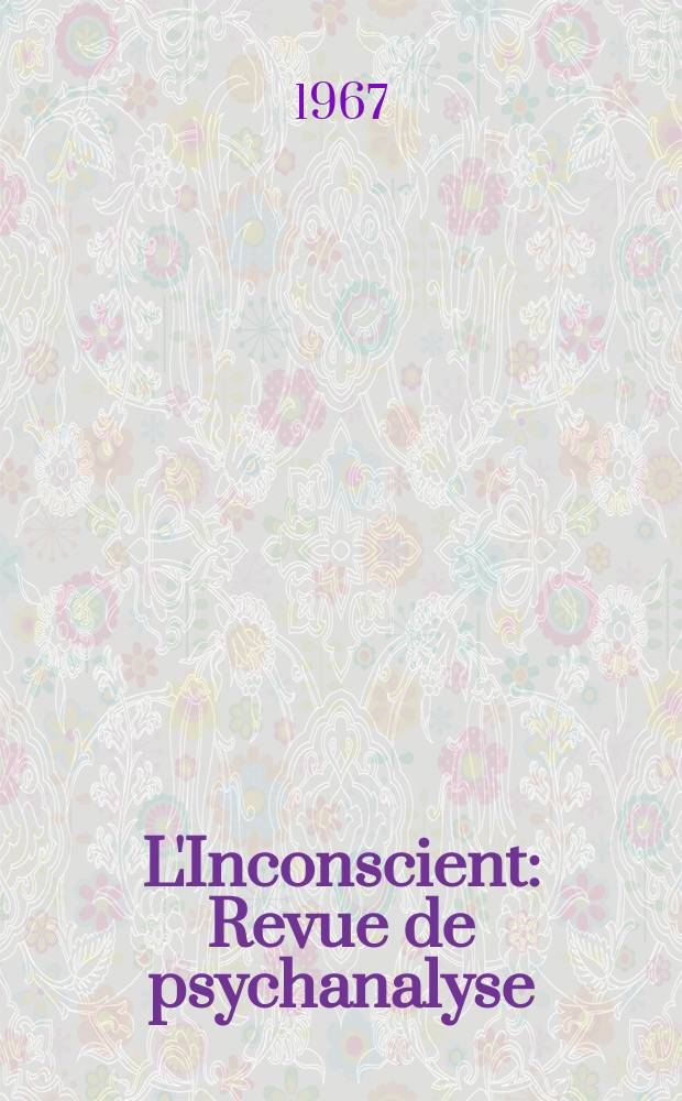 L'Inconscient : Revue de psychanalyse