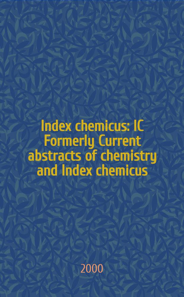 Index chemicus : IC Formerly Current abstracts of chemistry and Index chemicus (CAC&IC). Vol.157, №3