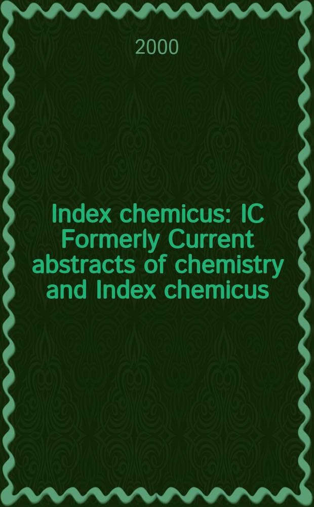 Index chemicus : IC Formerly Current abstracts of chemistry and Index chemicus (CAC&IC). Vol.158, №7
