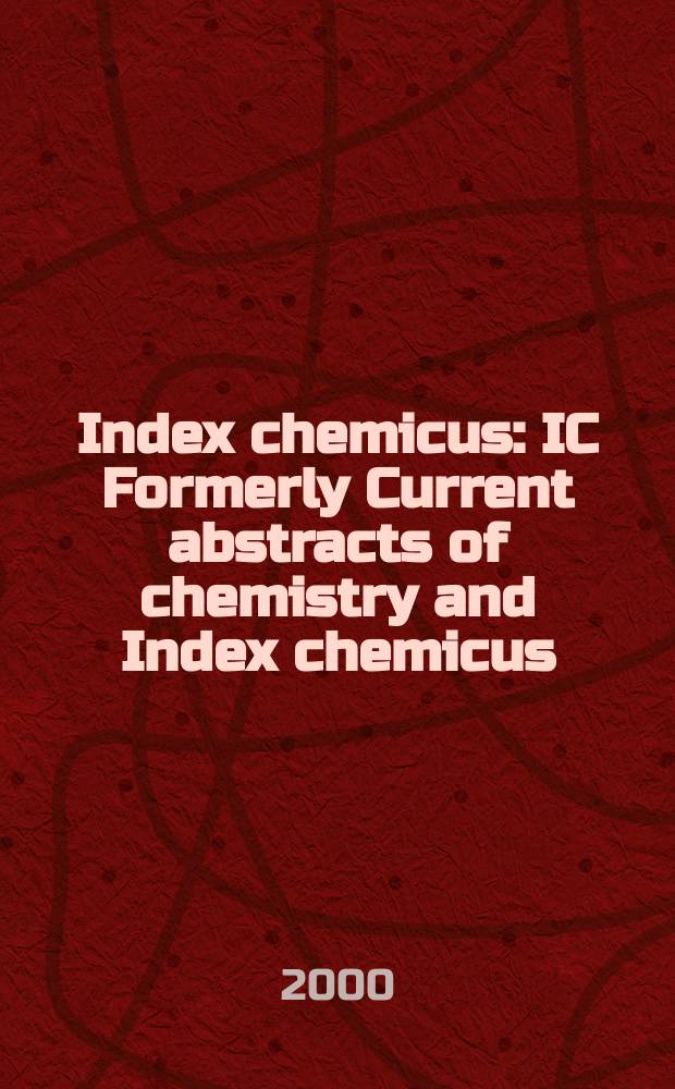 Index chemicus : IC Formerly Current abstracts of chemistry and Index chemicus (CAC&IC). Vol.158, №8