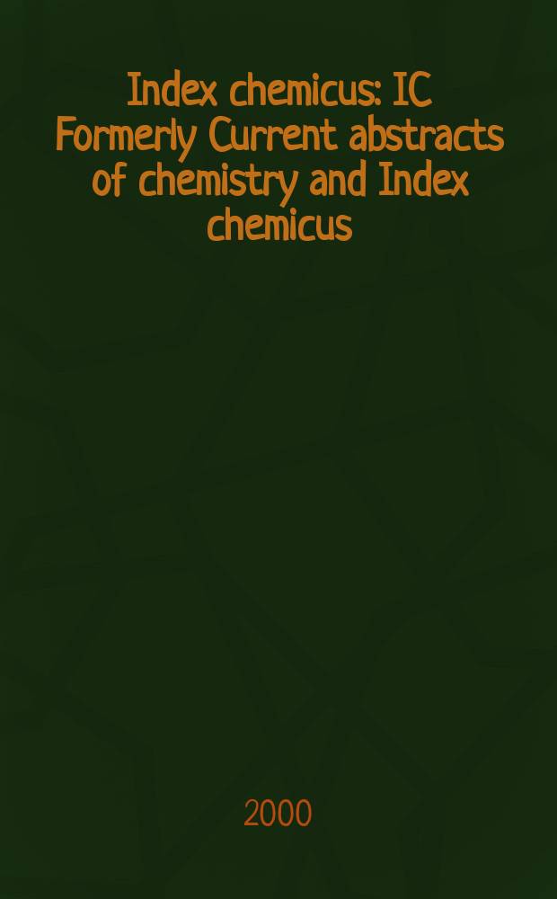 Index chemicus : IC Formerly Current abstracts of chemistry and Index chemicus (CAC&IC). Vol.160, №9