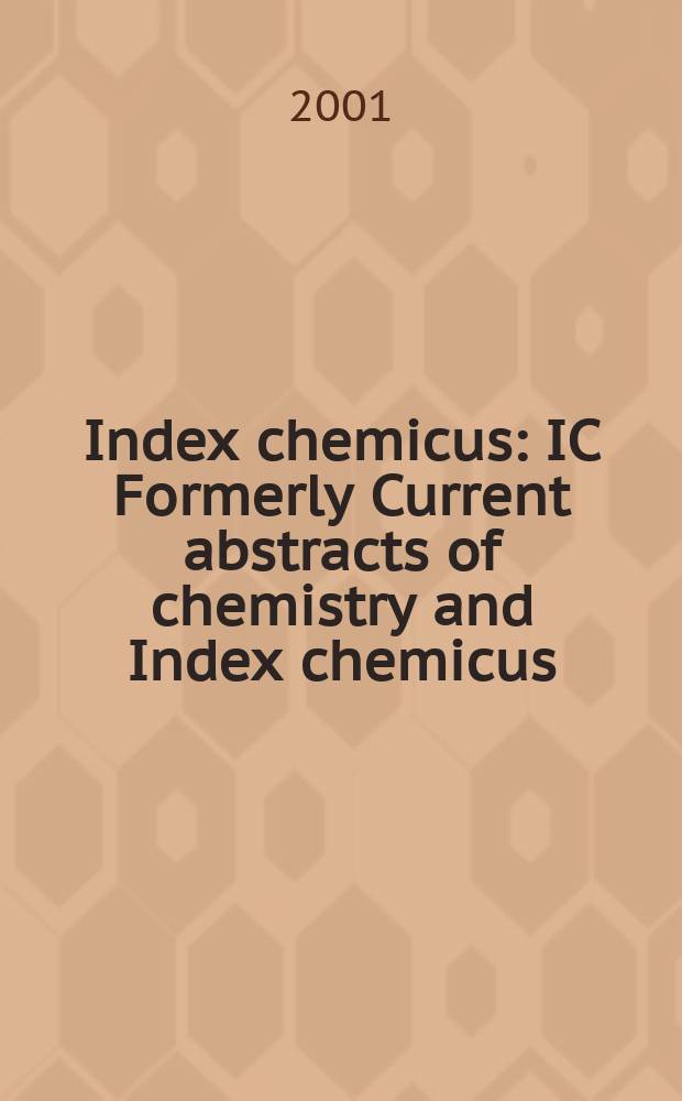 Index chemicus : IC Formerly Current abstracts of chemistry and Index chemicus (CAC&IC). Vol.161, №10