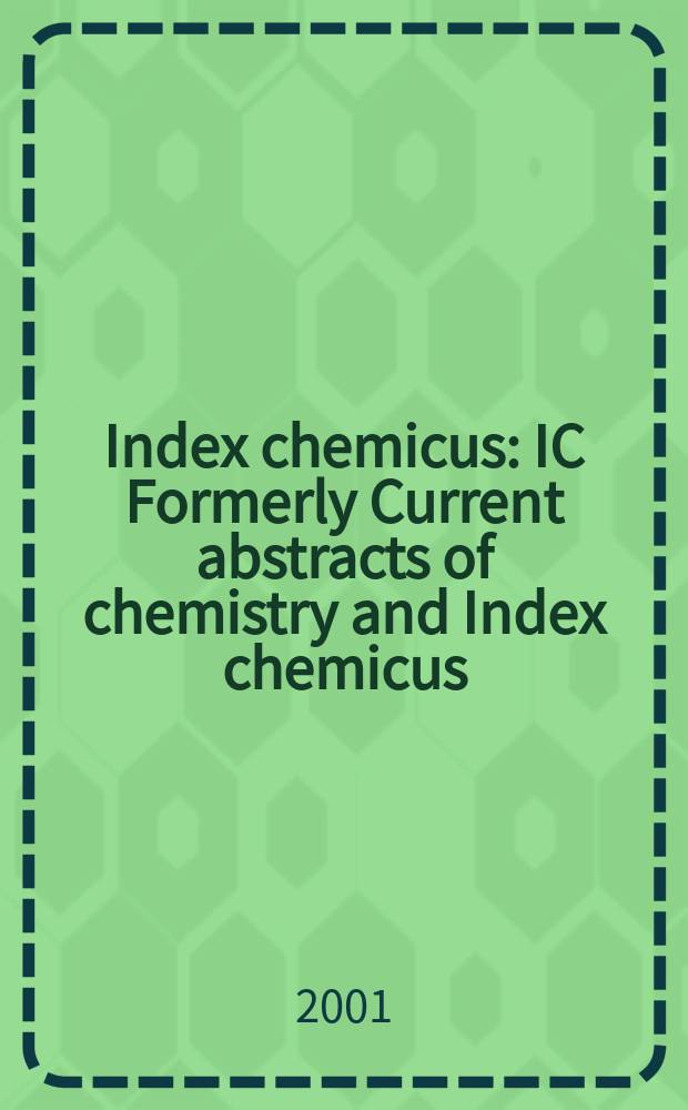 Index chemicus : IC Formerly Current abstracts of chemistry and Index chemicus (CAC&IC). Vol.162, №2