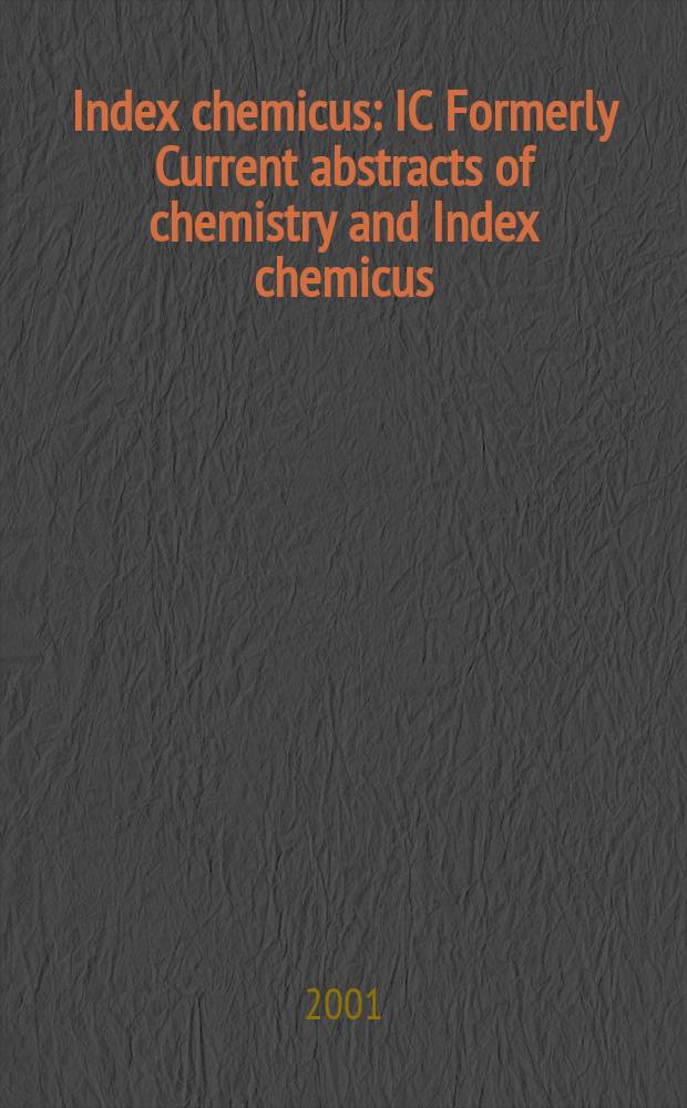 Index chemicus : IC Formerly Current abstracts of chemistry and Index chemicus (CAC&IC). Vol.163, №6