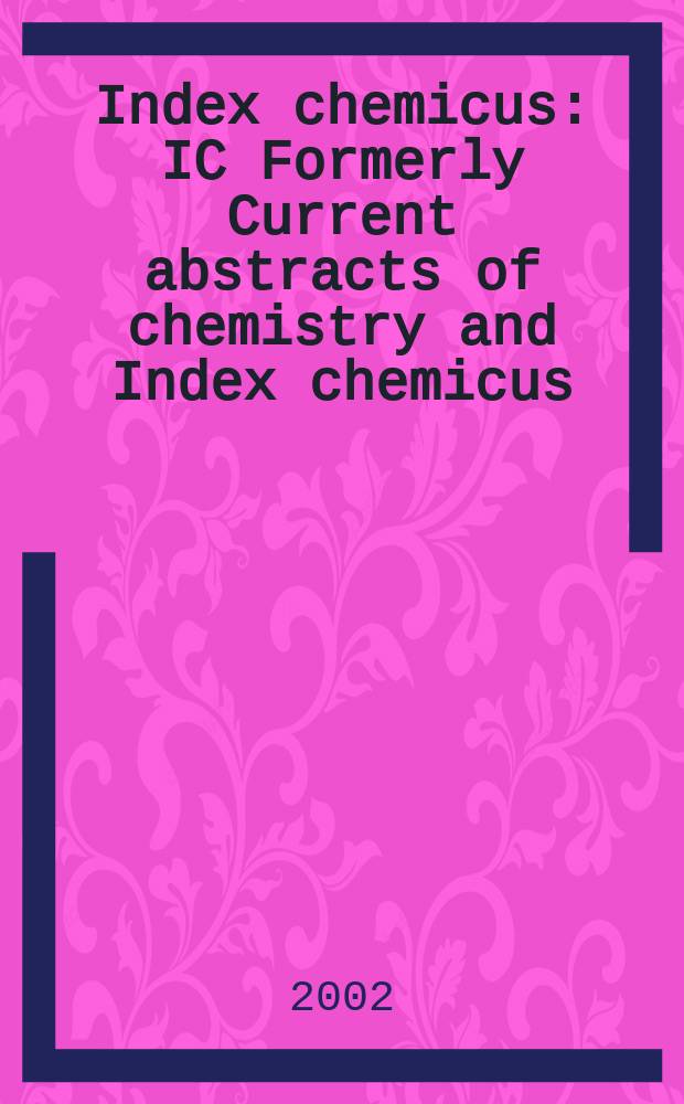 Index chemicus : IC Formerly Current abstracts of chemistry and Index chemicus (CAC&IC). Vol.164, №10