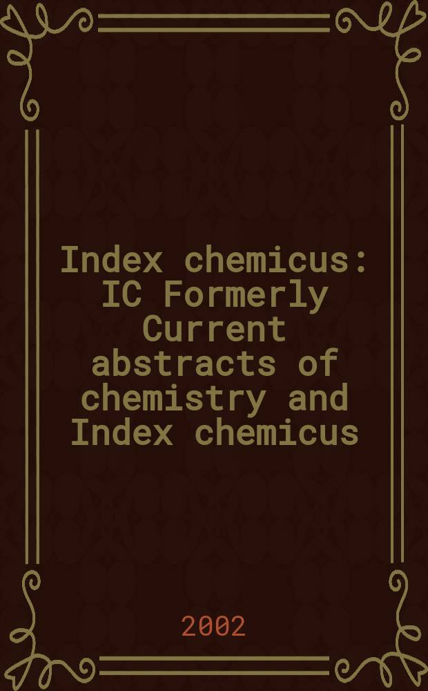 Index chemicus : IC Formerly Current abstracts of chemistry and Index chemicus (CAC&IC). Vol.164, №11