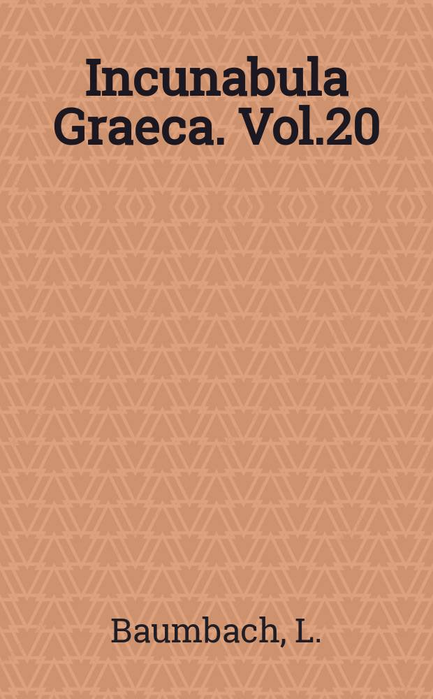 Incunabula Graeca. Vol.20 : Studies in mycenaean inscriptions...