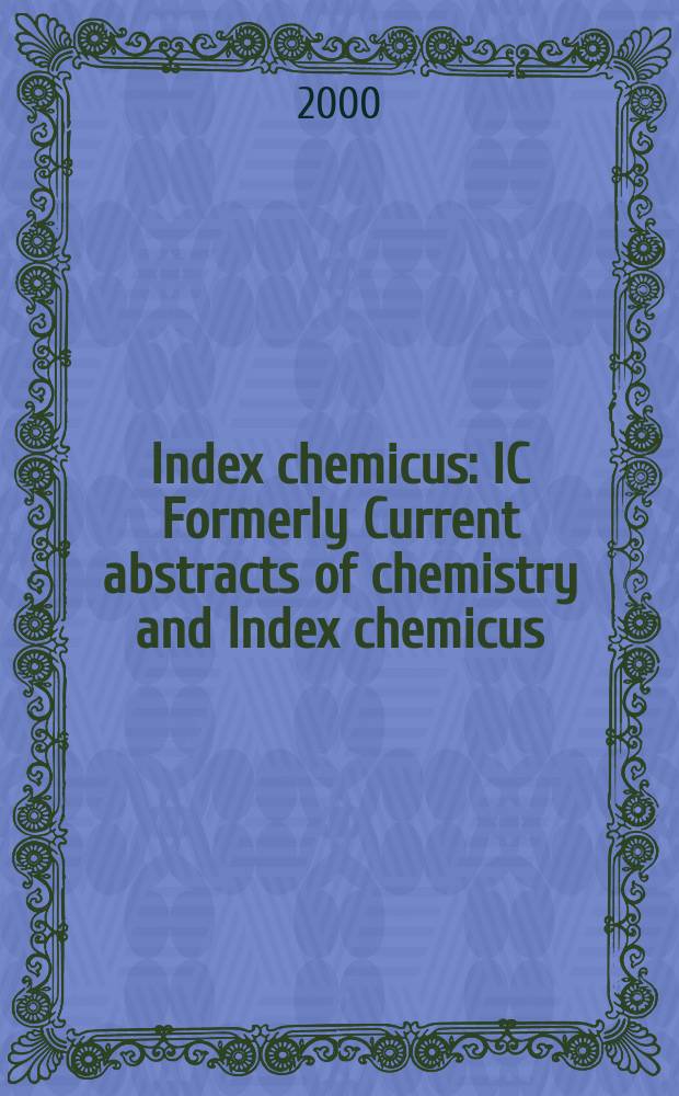 Index chemicus : IC Formerly Current abstracts of chemistry and Index chemicus (CAC&IC). Vol.157, №9