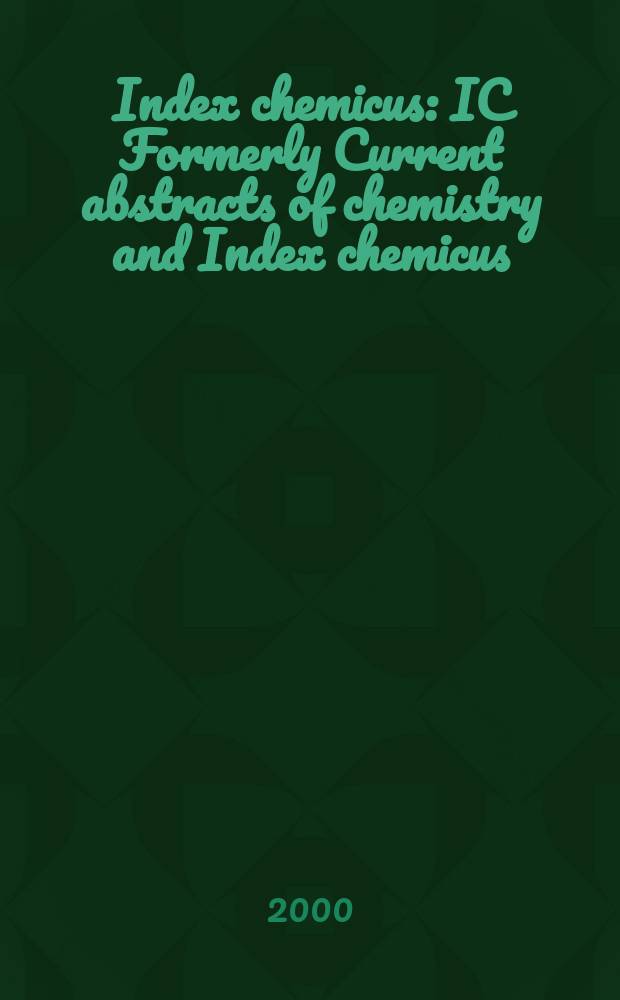Index chemicus : IC Formerly Current abstracts of chemistry and Index chemicus (CAC&IC). Vol.157, №13