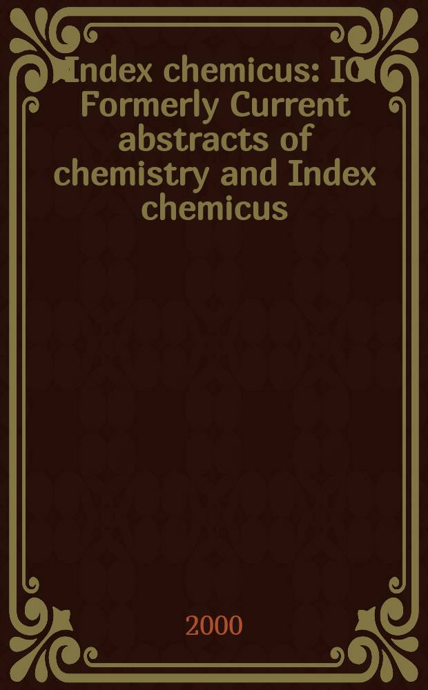 Index chemicus : IC Formerly Current abstracts of chemistry and Index chemicus (CAC&IC). Vol.159, №3