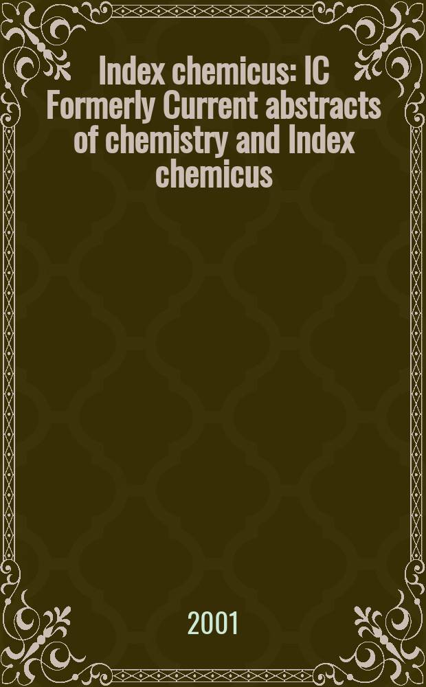 Index chemicus : IC Formerly Current abstracts of chemistry and Index chemicus (CAC&IC). Vol.161, №9