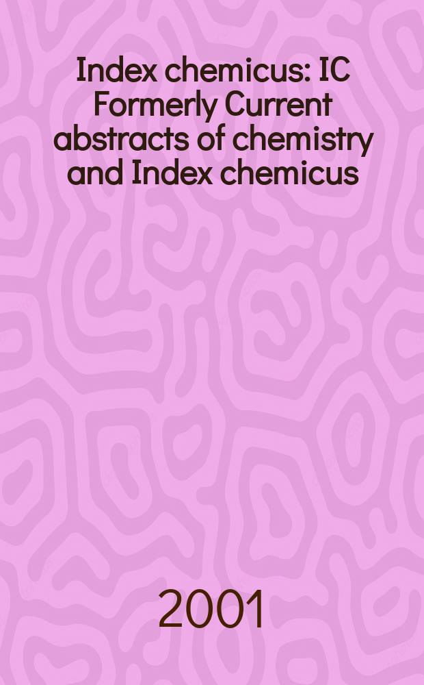 Index chemicus : IC Formerly Current abstracts of chemistry and Index chemicus (CAC&IC). Vol.162, №8