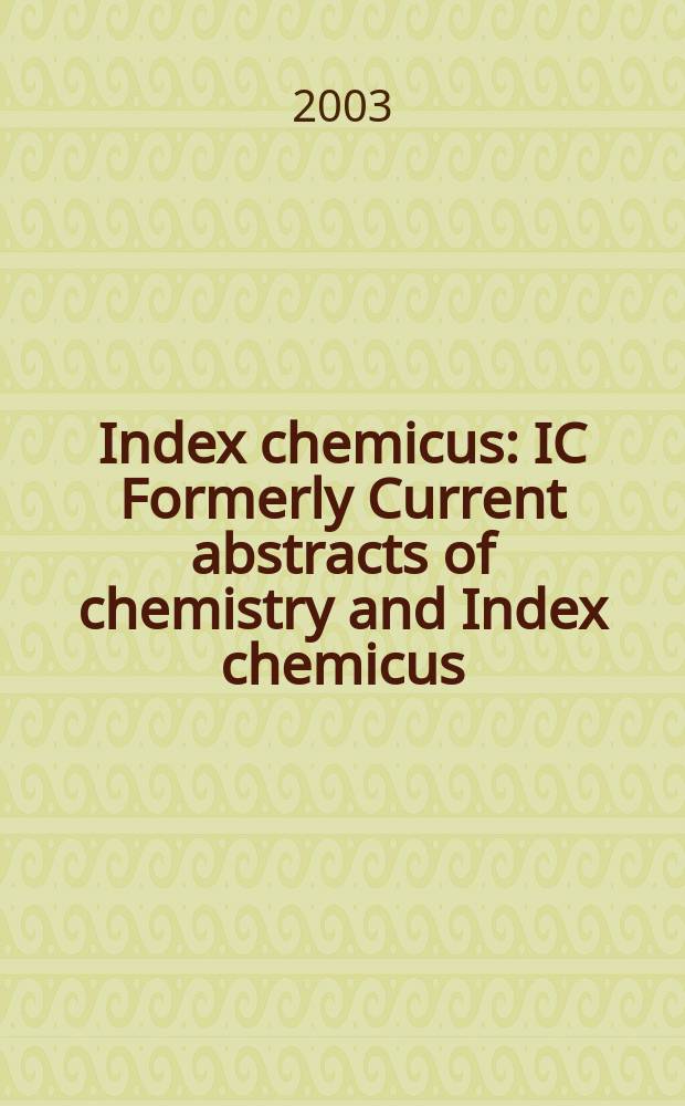 Index chemicus : IC Formerly Current abstracts of chemistry and Index chemicus (CAC&IC). Vol.169, №10