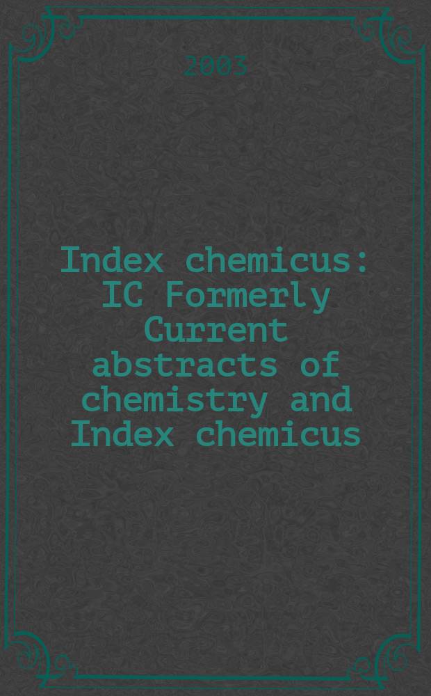 Index chemicus : IC Formerly Current abstracts of chemistry and Index chemicus (CAC&IC). Vol.170, №9