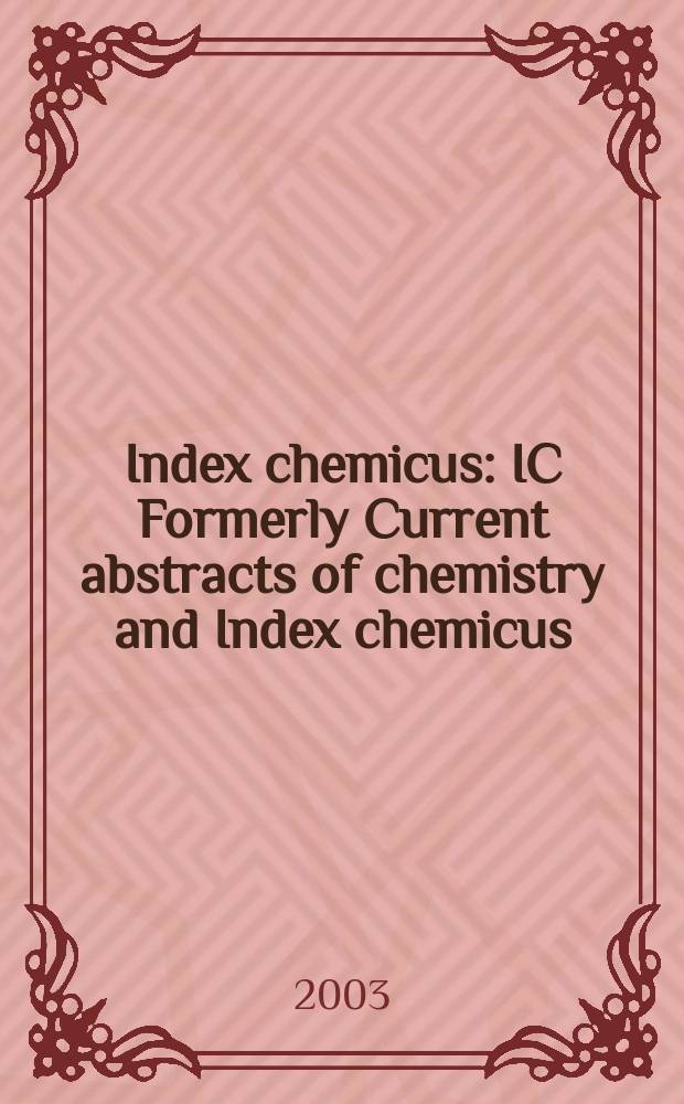 Index chemicus : IC Formerly Current abstracts of chemistry and Index chemicus (CAC&IC). Vol.171, №10