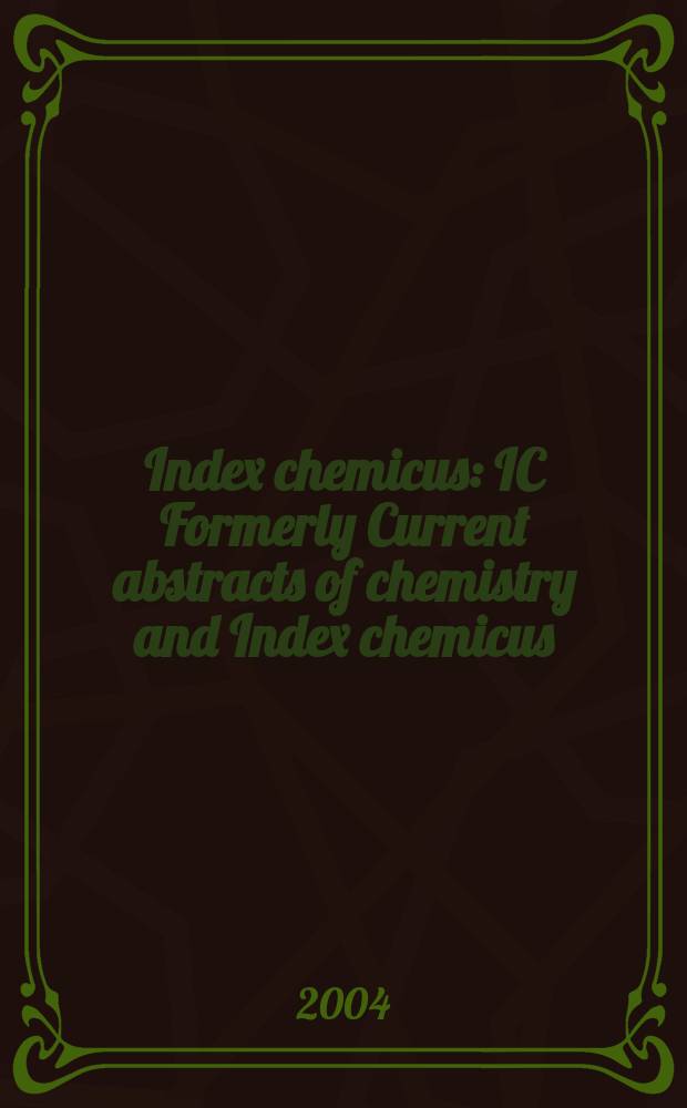 Index chemicus : IC Formerly Current abstracts of chemistry and Index chemicus (CAC&IC). Vol.174, №10