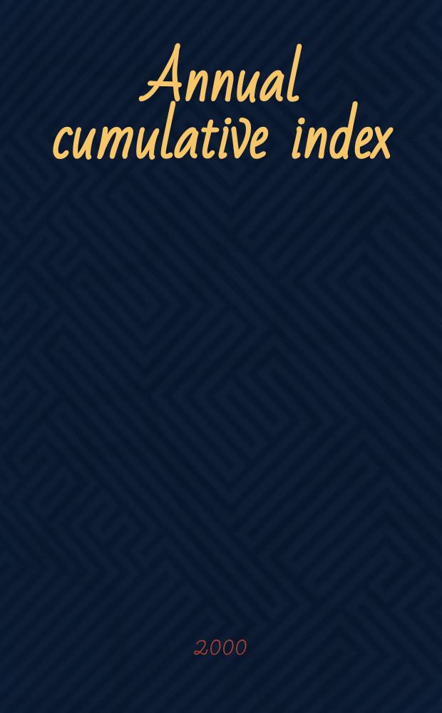 Annual cumulative index : Vol. 156-159; iss. 1879-1930, abstracts 598, 905-614, 977