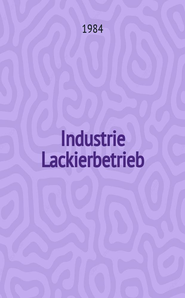 Industrie Lackierbetrieb : Zentr.-Bl. f&uuml;r Lackier- u. Beschichtungs- technik : Organ der Dt. Forschungsges f&uuml;r Oberfl&auml;chenbehandlung