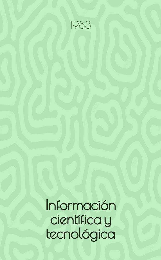 Informaci&oacute;n cient&iacute;fica y tecnol&oacute;gica