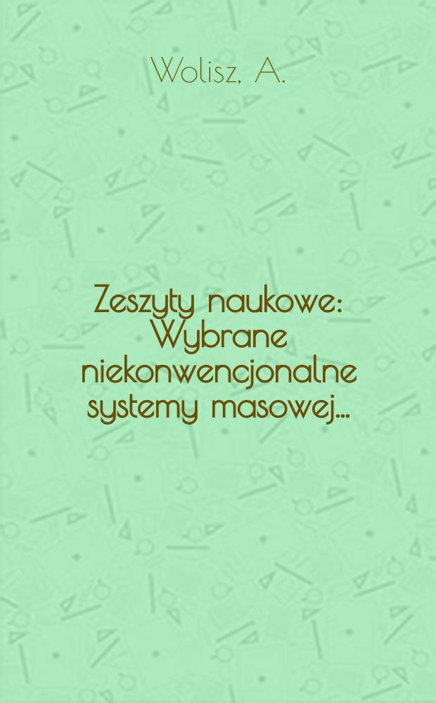 Zeszyty naukowe : Wybrane niekonwencjonalne systemy masowej ...