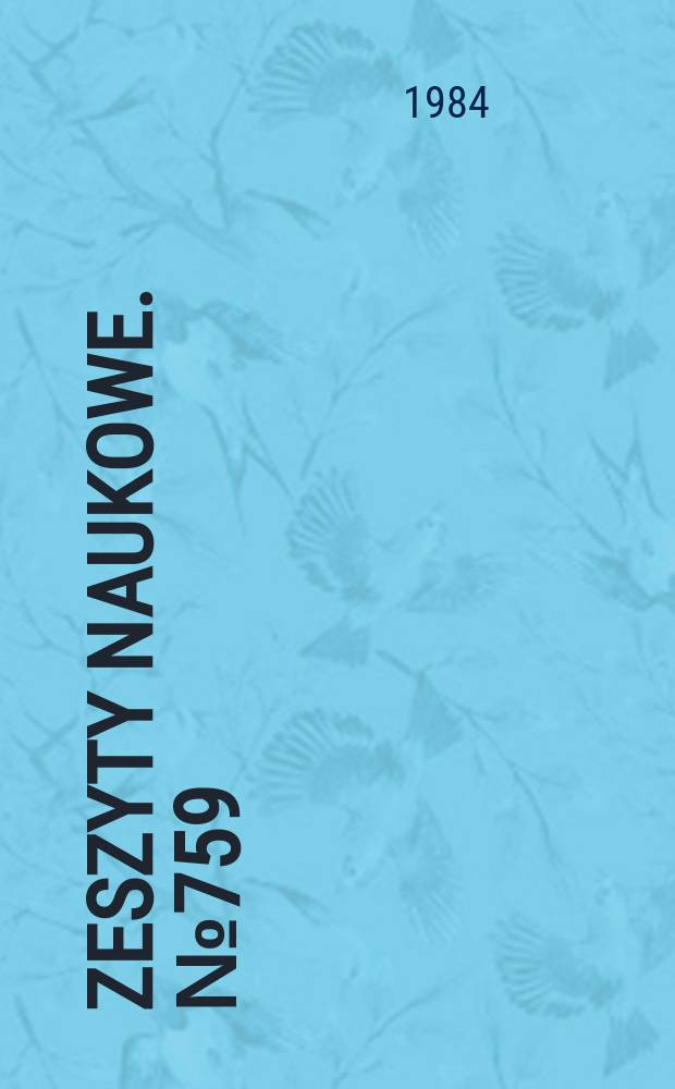 Zeszyty naukowe. №759